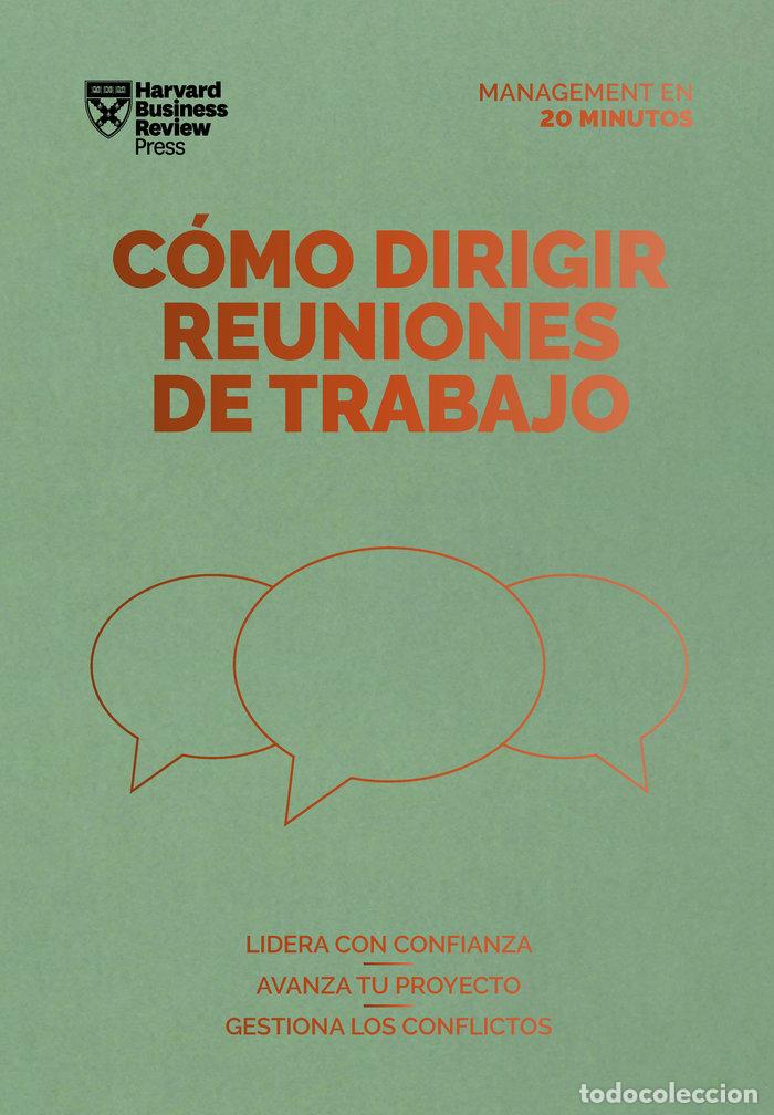 B&uuml;cher: C&Oacute;MO DIRIGIR REUNIONES DE TRABAJO - Harvard Business Review