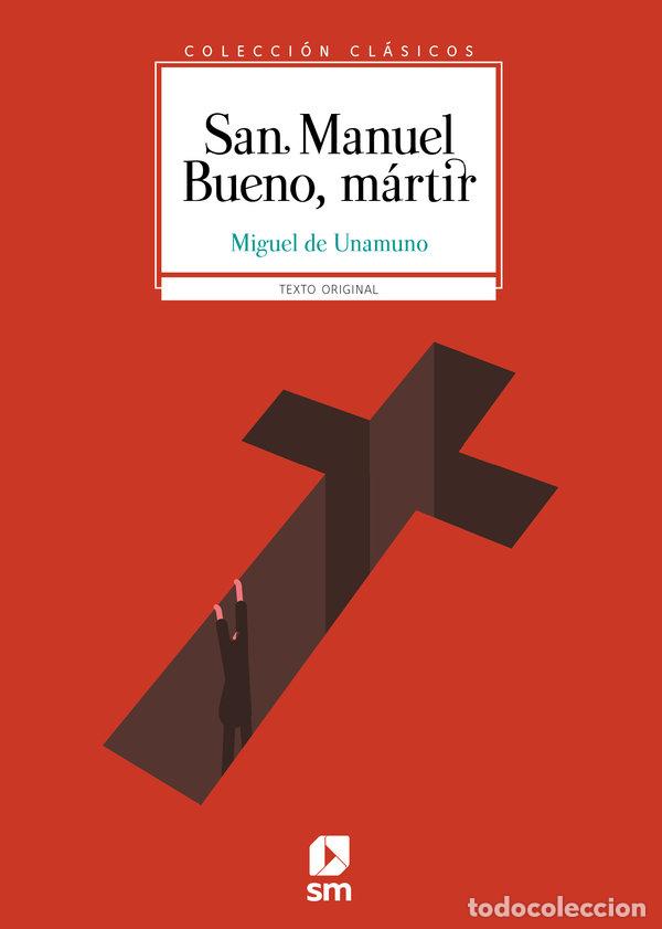 Libros: SAN MANUEL BUENO MARTIR - UNAMUNO Y JUGO, MIGUEL DE