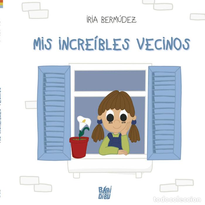 B&uuml;cher: MIS INCREIBLES VECINOS - BERMUDEZ, IRIA