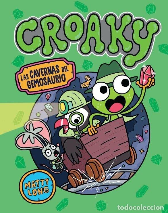 Libros: CROAKY: LAS CAVERNAS DEL GEMOSAURIO - Matty Long - Foto 1
