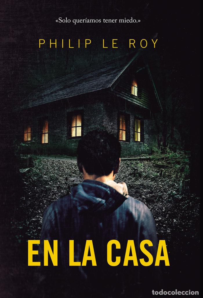 Libros: EN LA CASA - LERROY, PHILIP