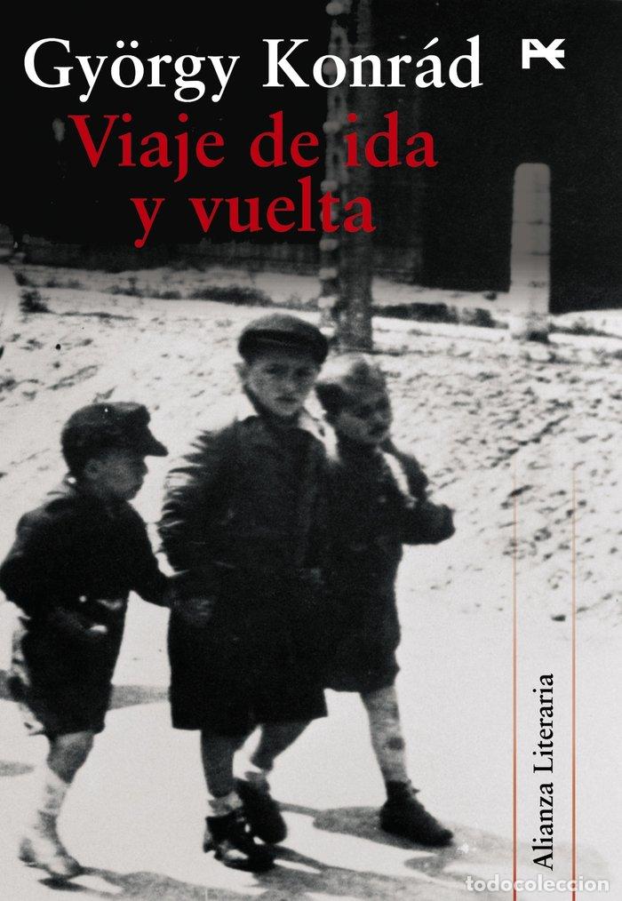 Libri: VIAJE DE IDA Y VUELTA - KONRAD, GYORGY