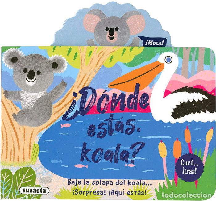 Libri: DONDE ESTAS KOALA - EDICIONES, SUSAETA
