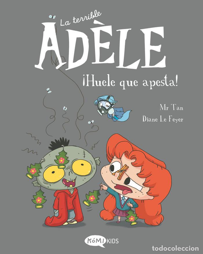 Libri: LA TERRIBLE ADELE 11 HUELE QUE APESTA - MR TAN