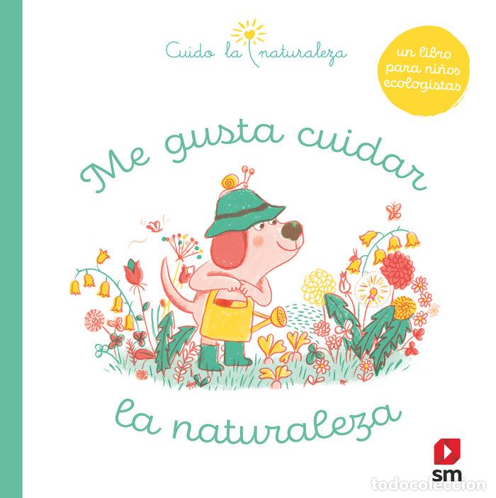 B&uuml;cher: ME GUSTA CUIDAR LA NATURALEZA - RIGAUDIE, MYLENE