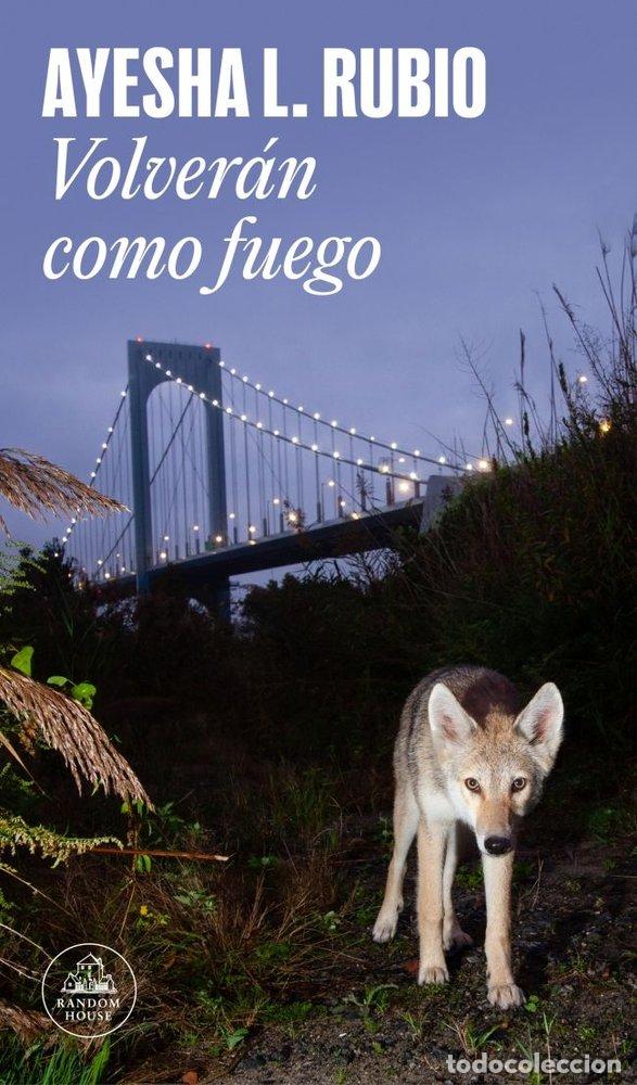 Libri: VOLVER&Aacute;N COMO FUEGO - L Rubio, Ayesha