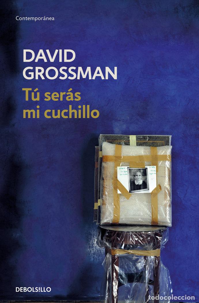Livros: TU SERAS MI CUCHILLO - GROSSMAN, DAVID