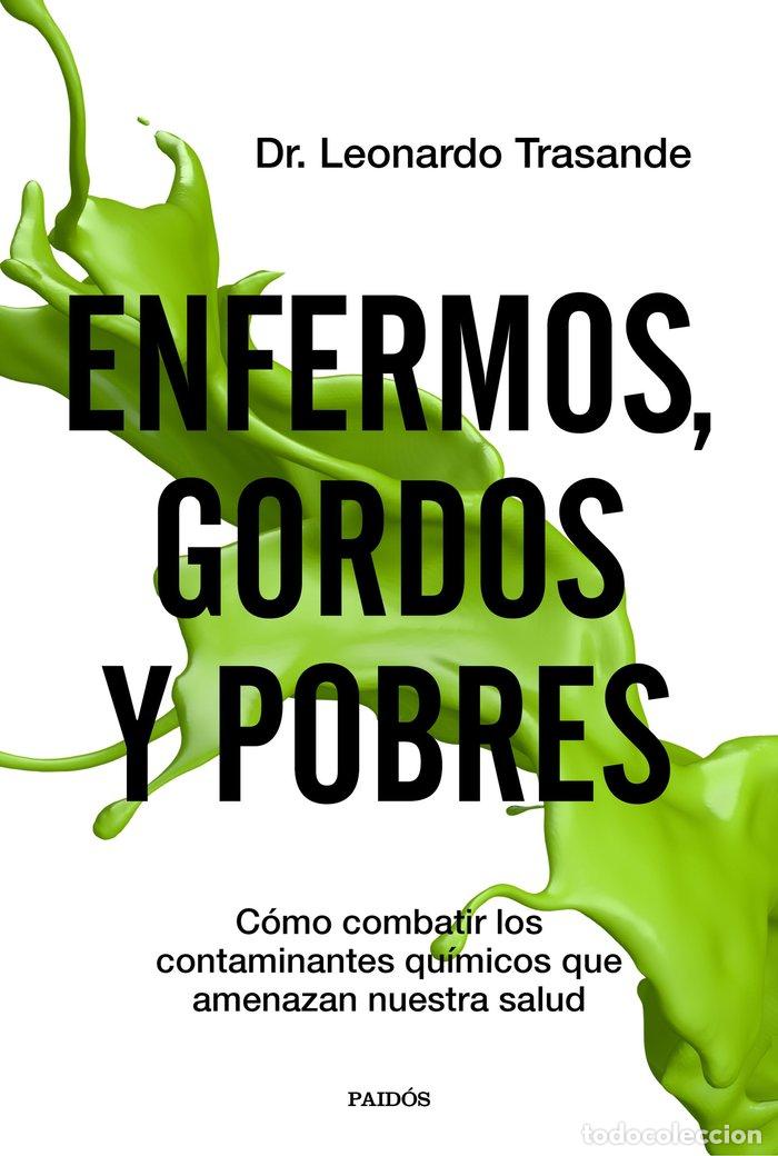 Libri: ENFERMOS, GORDOS Y POBRES - LEONARDO TRASANDE