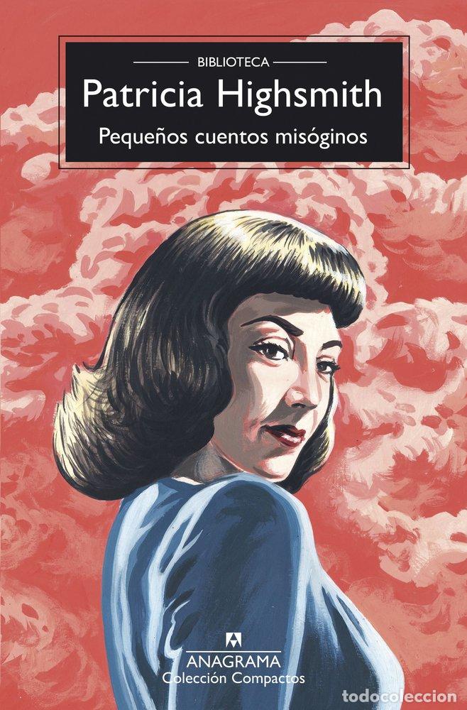 Libros: PEQUE&Ntilde;OS CUENTOS MISOGINOS - HIGHSMITH, PATRICIA