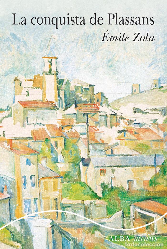 Libri: LA CONQUISTA DE PLASSANS - ZOLA, EMILE