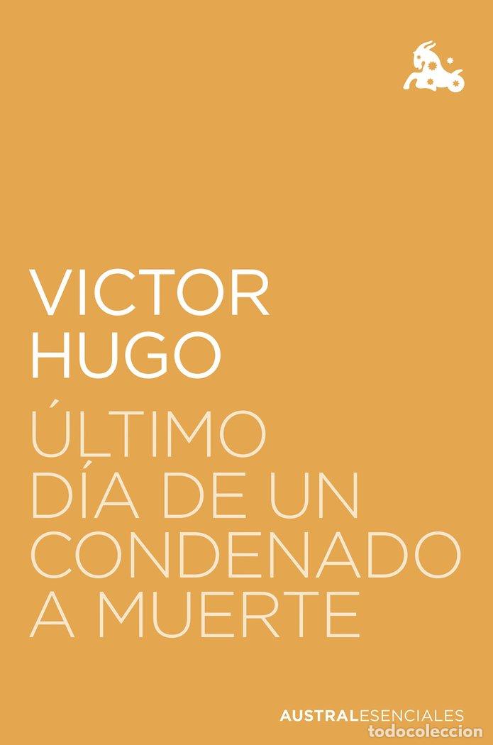 Libros: ULTIMO DIA DE UN CONDENADO A MUERTE - VICTOR HUGO