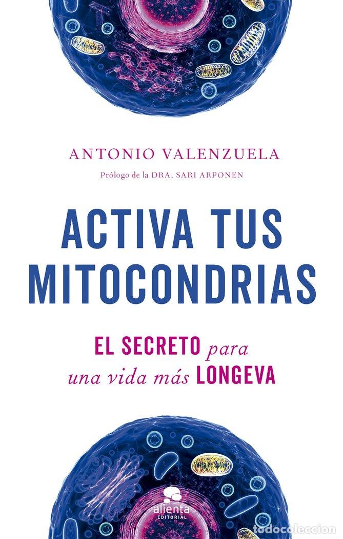 Libros: ACTIVA TUS MITOCONDRIAS - ANTONIO VALENZUELA