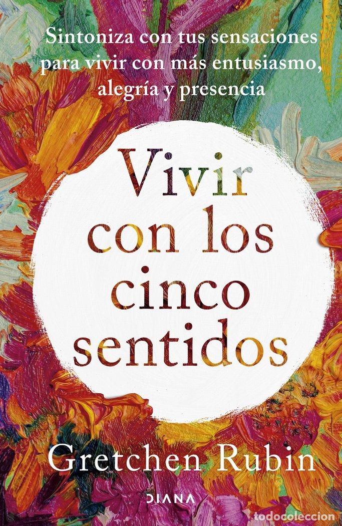 B&uuml;cher: VIVIR CON LOS CINCO SENTIDOS - GRETCHEN RUBIN