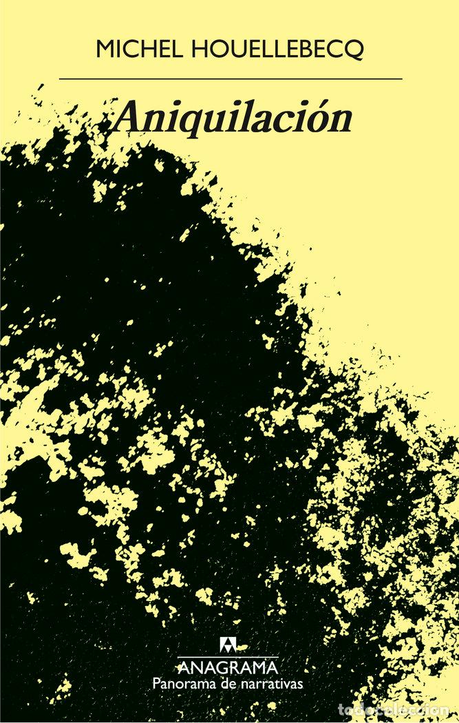 B&uuml;cher: ANIQUILACION - HOUELLEBECQ, MICHEL