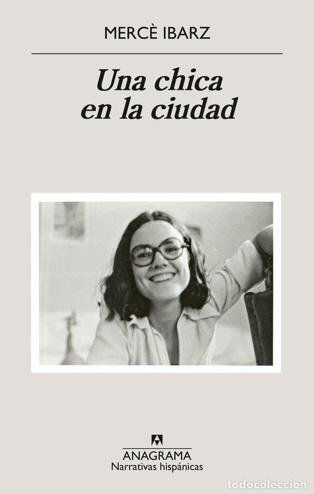 Libros: UNA CHICA EN LA CIUDAD - IBARZ, MERCE