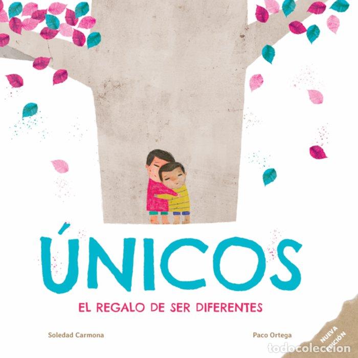 Libri: &Uacute;NICOS. EL REGALO DE SER DIFERENTES - CARMONA GARC&Iacute;A, SOLEDAD