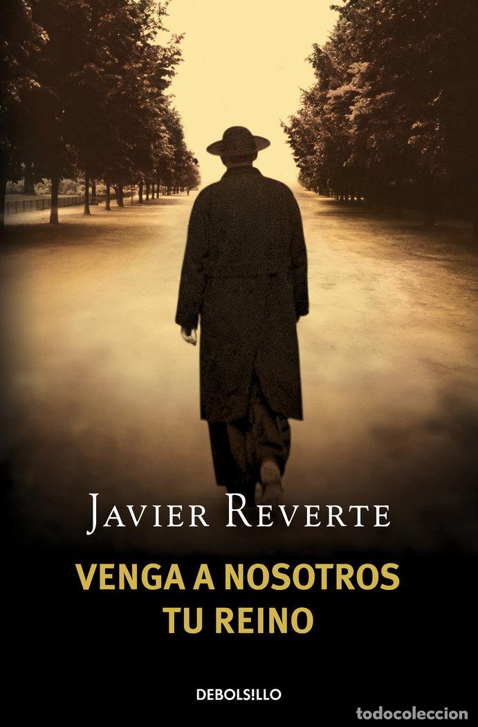 Livros: VENGA A NOSOTROS TU REINO DBBS - REVERTE, JAVIER