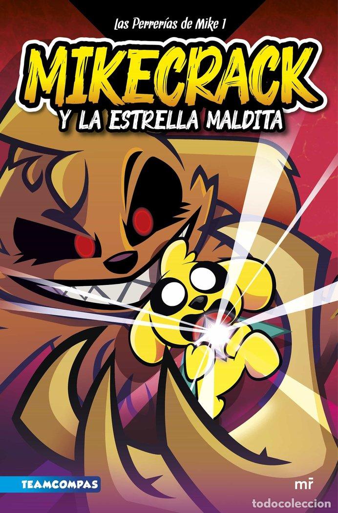 Libri: LAS PERRERIAS DE MIKE 1 MIKECRACK Y LA ESTRELLA MALDITA - MIKECRACK