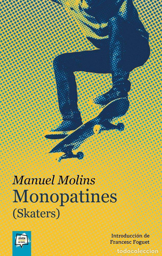 Livres: MONOPATINES SKATERS - MANUEL MOLINS