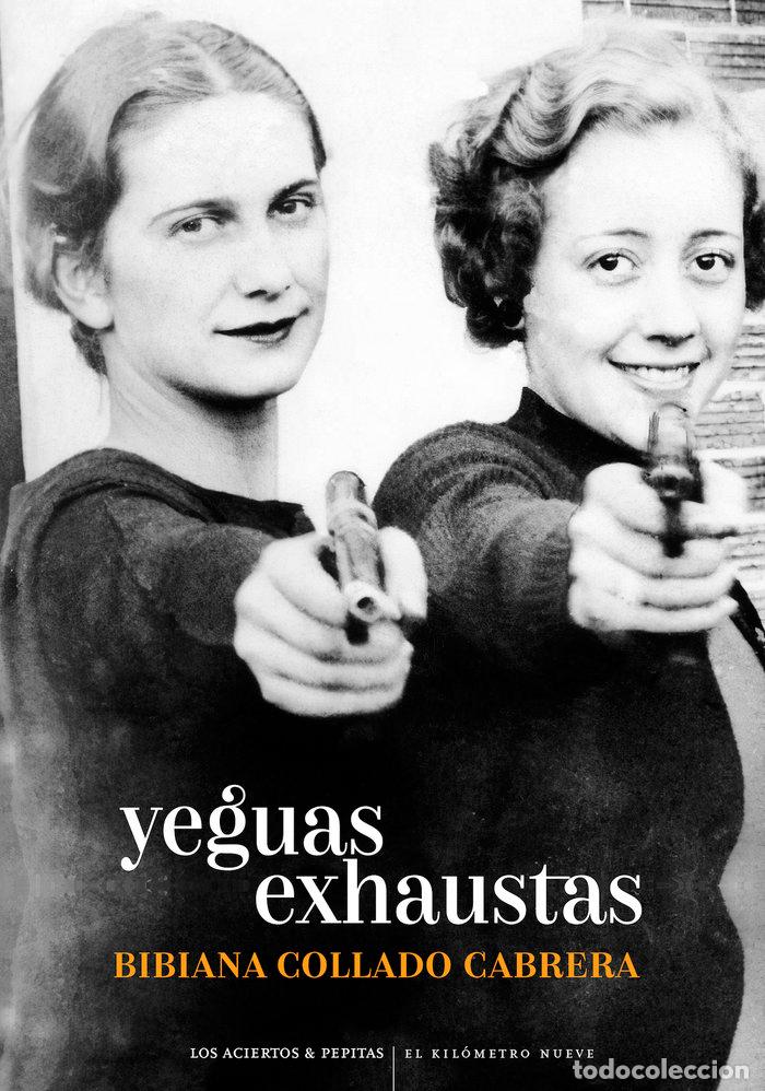 Libros: YEGUAS EXHAUSTAS - COLLADO CABRERA, BIBIANA