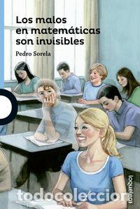 Libri: MALOS EN MATEMATICAS SON INVISBLES,LOS - SORELA, PEDRO