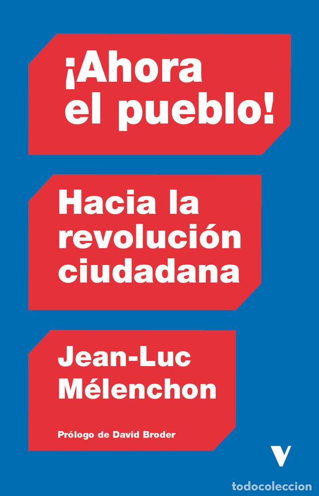 B&uuml;cher: AHORA EL PUEBLO - MELENCHON, JEAN-LUC