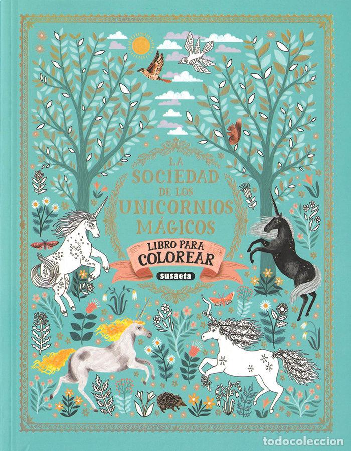 books: LA SOCIEDAD DE LOS UNICORNIOS M&Aacute;GICOS. LIBRO DE COLOREAR - Ediciones, Susaeta