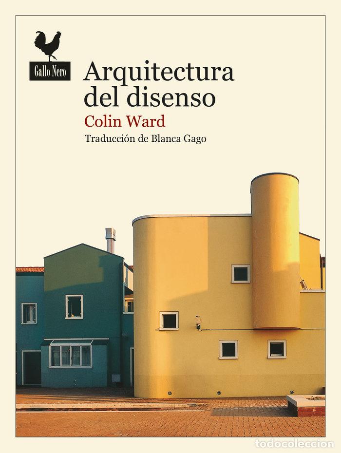 Libri: ARQUITECTURA DEL DISENSO - COLIN WARD