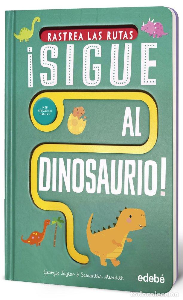 Libros: SIGUE AL DINOSAURIO - TAYLOR, GEORGIE