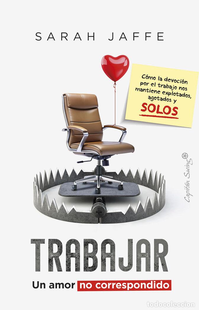 B&uuml;cher: TRABAJAR UN AMOR NO CORRESPONDIDO - JAFFE, SARAH