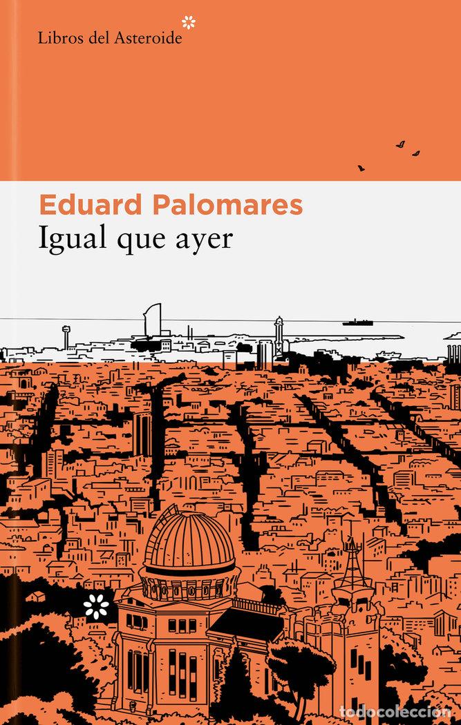 B&uuml;cher: IGUAL QUE AYER - PALOMARES, EDUARD