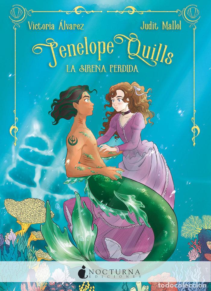 B&uuml;cher: PENELOPE QUILLS LA SIRENA PERDIDA - ALVAREZ