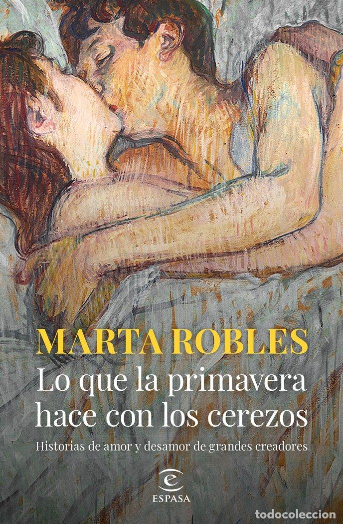 Libri: LO QUE LA PRIMAVERA HACE CON LOS CEREZOS - MARTA ROBLES