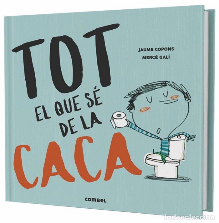 Libros: TOT EL QUE SE DE LA CACA - COPONS RAMON, JAUME