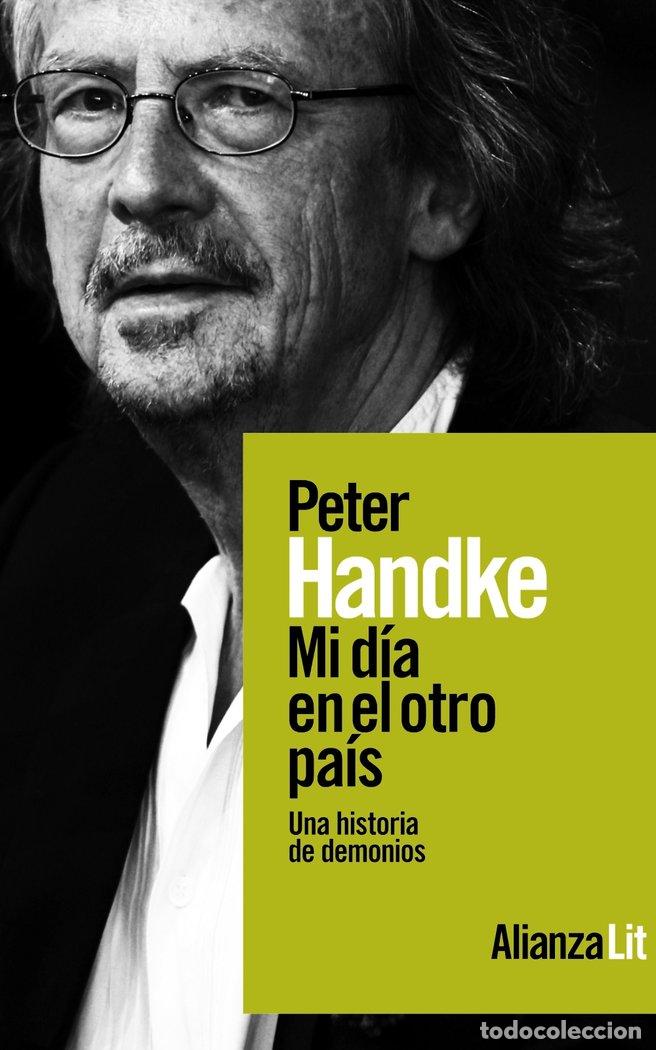 Libri: MI DIA EN EL OTRO PAIS - HANDKE, PETER