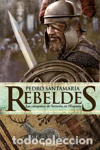 Libri: REBELDES - SANTAMARIA FERNANDEZ, PEDRO