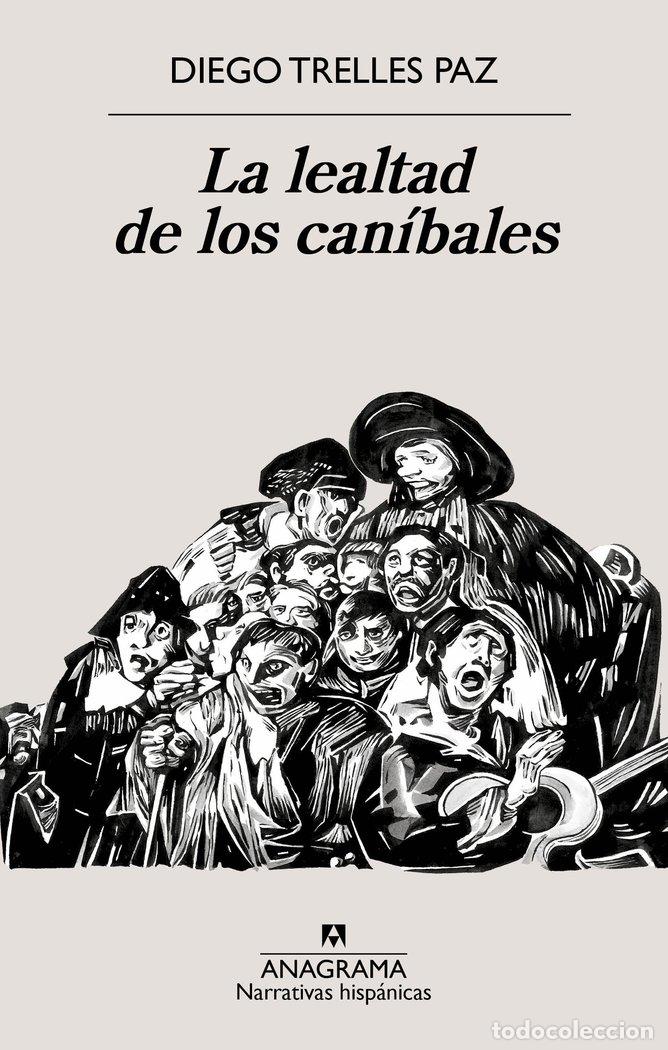 Libri: LA LEALTAD DE LOS CANIBALES - TRELLES PAZ, DIEGO