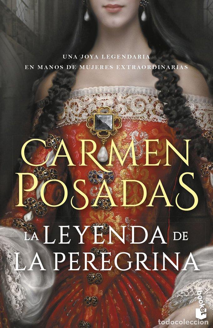 Libros: LA LEYENDA DE LA PEREGRINA - CARMEN POSADAS