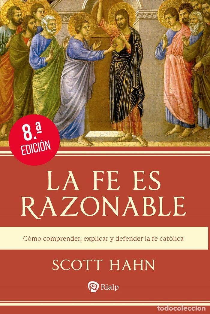 Libri: LA FE ES RAZONABLE - HAHN, SCOTT