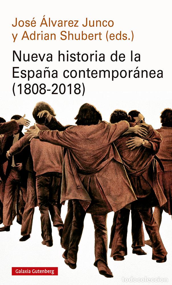 Libros: NUEVA HISTORIA DE LA ESPA&Ntilde;A CONTEMPOR&Aacute;NEA (1808-2018)- R&Uacute;STICA - Alvarez Junco, Jose