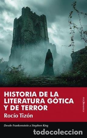 Libri: HISTORIA DE LA LITERATURA G&Oacute;TICA Y DE TERROR - TIZ&Oacute;N, ROC&Iacute;O