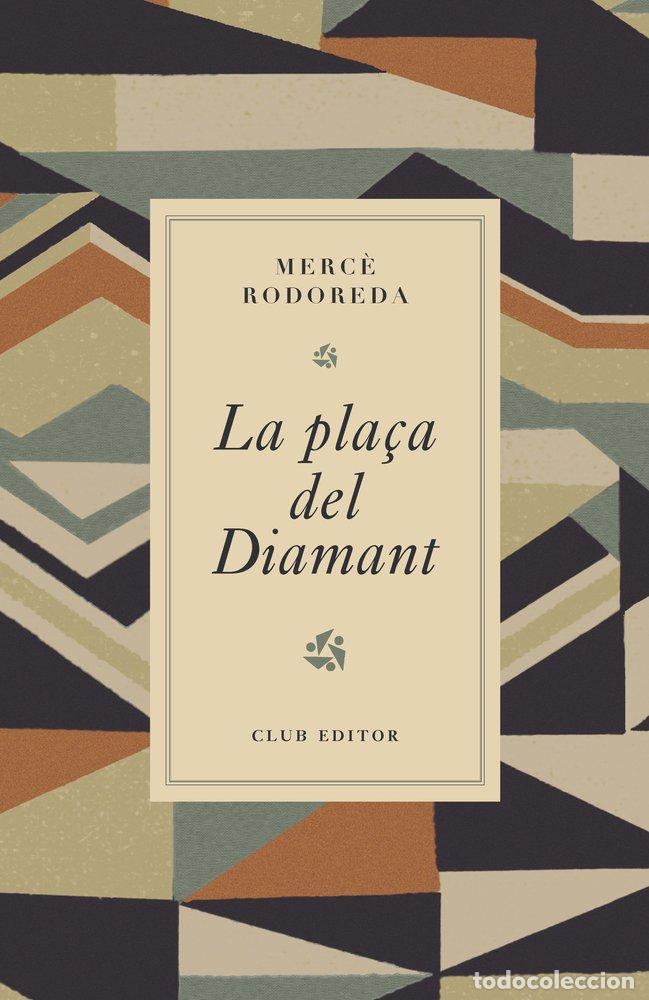 B&uuml;cher: LA PLA&Ccedil;A DEL DIAMANT - RODOREDA, MERC&Ocirc;