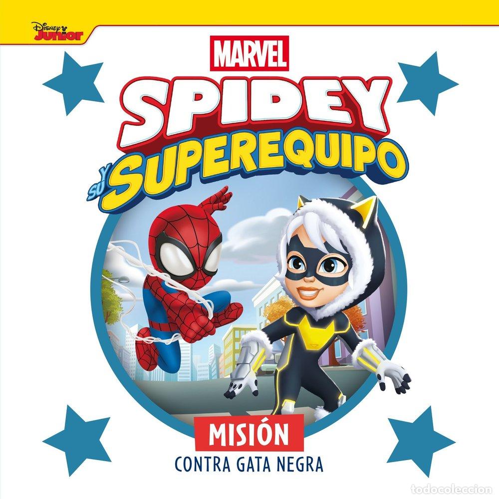 books: SPIDEY Y SU SUPEREQUIPO MISION CONTRA GATA NEGRA - MARVEL