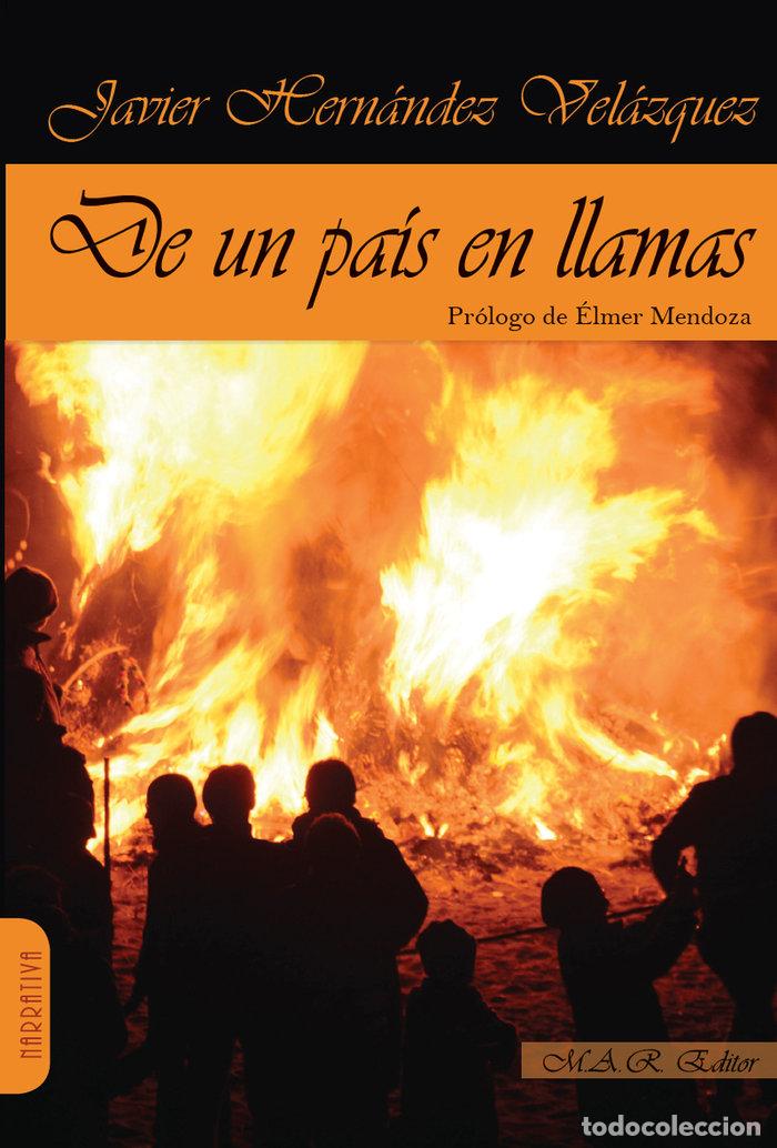 Libros: DE UN PAIS EN LLAMAS - HERNANDEZ VELAZQUEZ, JAVIER