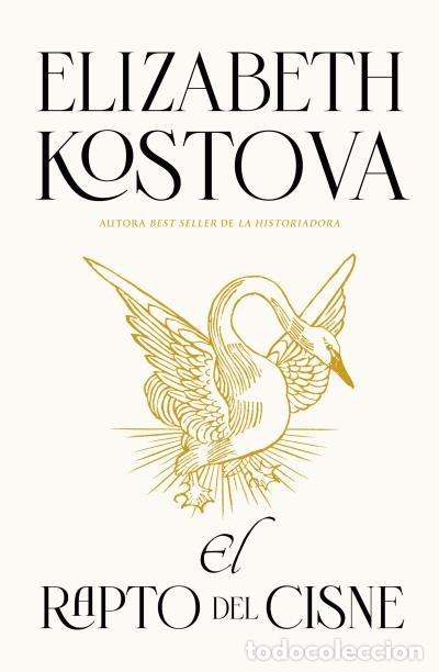 B&uuml;cher: EL RAPTO DEL CISNE - KOSTOVA, ELIZABETH