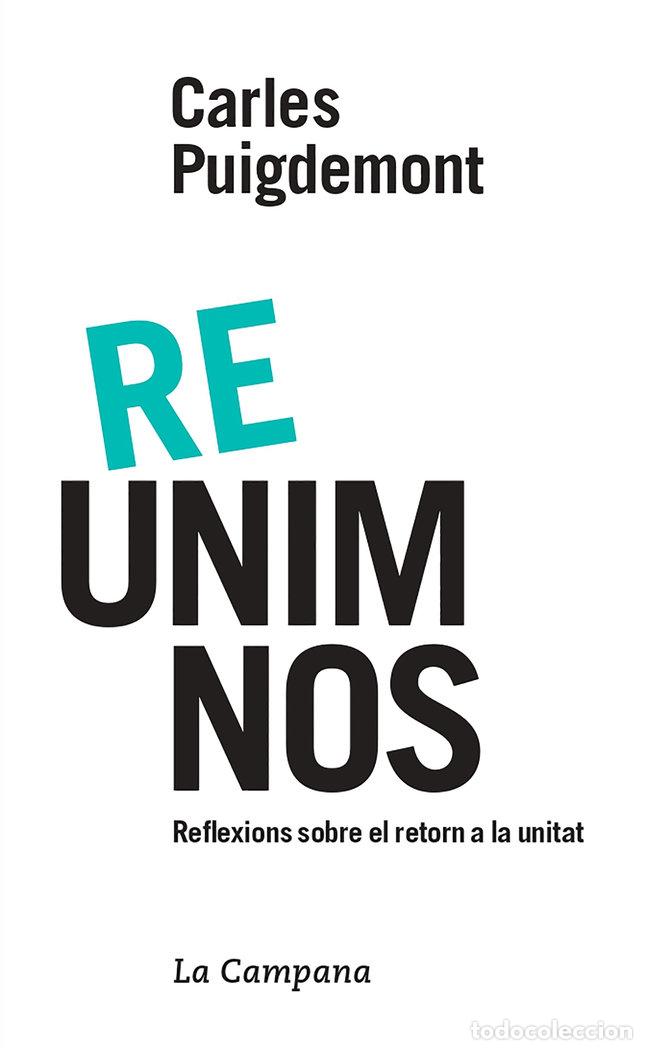 Libri: RE UNIM NOS REUNIMNOS - PUIGDEMONT, CARLES