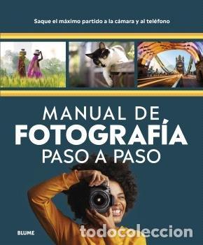 B&uuml;cher: MANUAL DE FOTOGRAF&Iacute;A PASO A PASO - AA.VV. Traducci&oacute;n: Francisco Ros&eacute;s Mart&iacute;nez