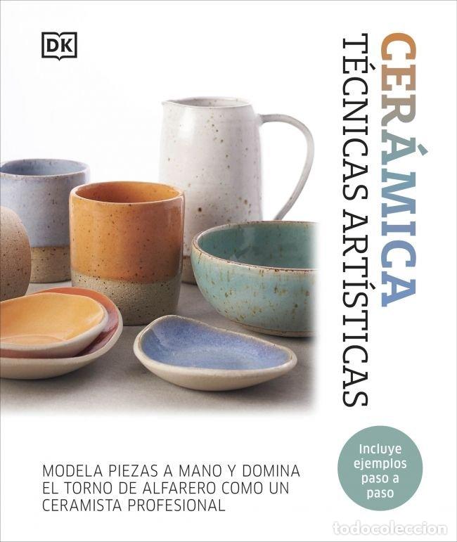 Libri: CERAMICA TECNICAS ARTISTICAS - DK