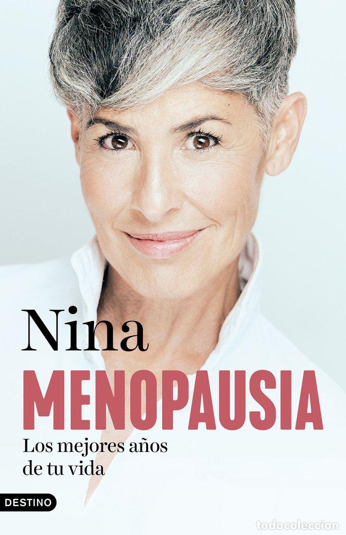 Libri: MENOPAUSIA LOS MEJORES A&Ntilde;OS DE TU VIDA - NINA