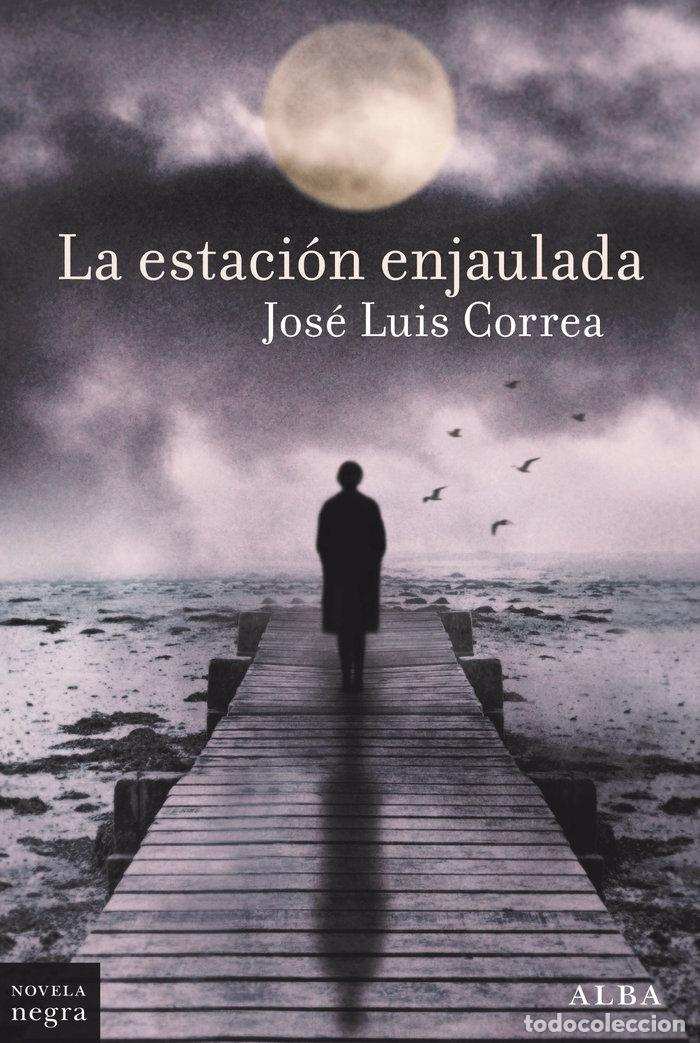 B&uuml;cher: LA ESTACION ENJAULADA - CORREA, JOSE LUIS